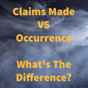 What is the difference between a claims made insurance form and an occurence insurance form?