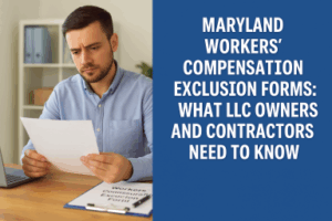 A man in a blue shirt sits at a wooden desk in a well-lit office, reviewing a Maryland Workers' Compensation Exclusion Form. A blue clipboard labeled "Workers' Compensation Exclusion Form," a pen, a laptop, and a bookshelf with binders are visible. Bold white text on a blue background reads: "Maryland Workers’ Compensation Exclusion Forms: What LLC Owners and Contractors Need to Know." This image represents Huff Insurance's blog content on compliance requirements for Maryland LLC owners and contractors.